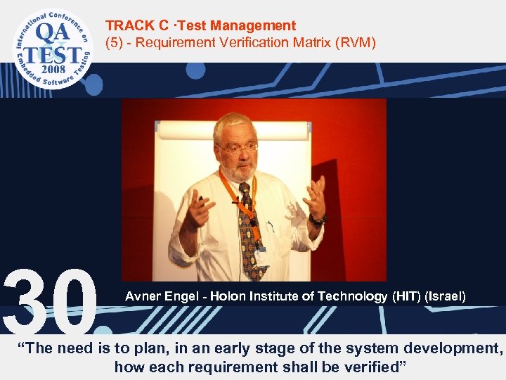TRACK C ·Test Management (5) - Requirement Verification Matrix (RVM) 30 Avner Engel -
