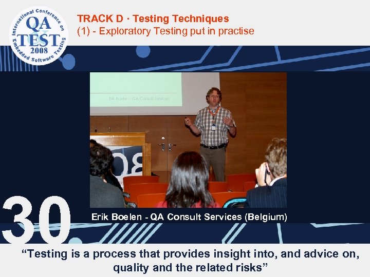 TRACK D · Testing Techniques (1) - Exploratory Testing put in practise 30 Erik