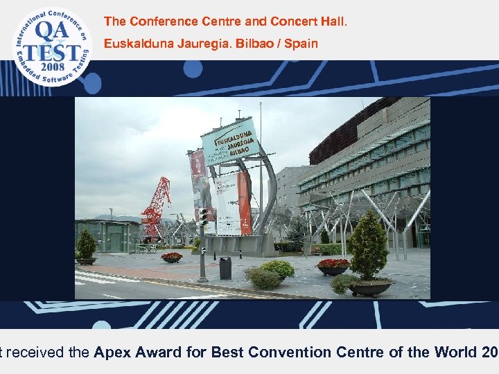 The Conference Centre and Concert Hall. Euskalduna Jauregia. Bilbao / Spain t received the