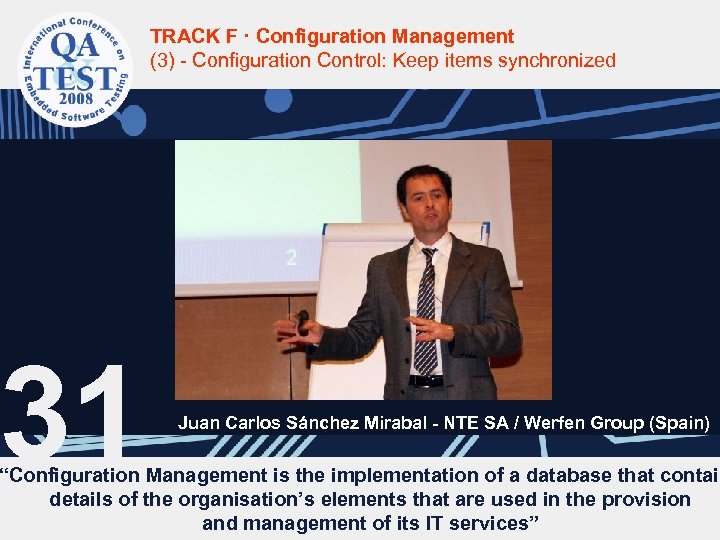 31 TRACK F · Configuration Management (3) - Configuration Control: Keep items synchronized Juan