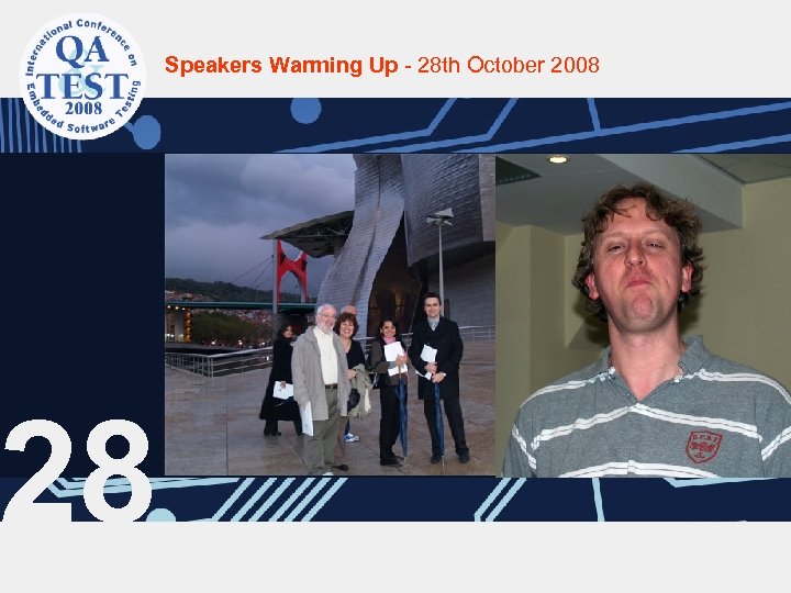 28 Speakers Warming Up - 28 th October 2008 