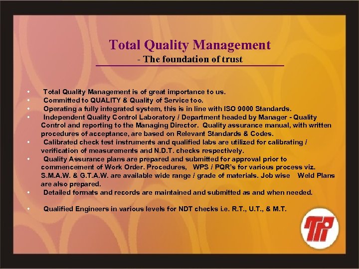 Total Quality Management - The foundation of trust • Total Quality Management is of