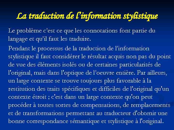 La traduction de l’information stylistique Le problème c’est ce que les connotations font partie