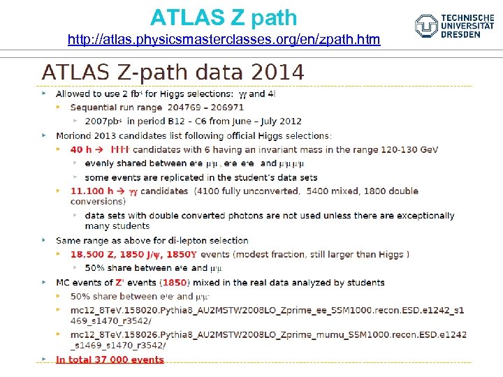 ATLAS Z path http: //atlas. physicsmasterclasses. org/en/zpath. htm 