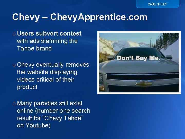 CASE STUDY Chevy – Chevy. Apprentice. com o Users subvert contest with ads slamming