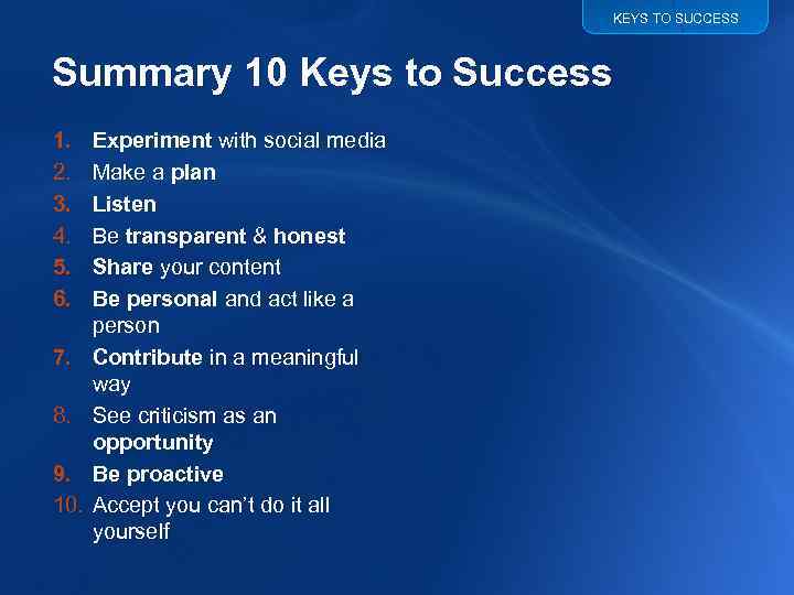 KEYS TO SUCCESS Summary 10 Keys to Success 1. 2. 3. 4. 5. 6.