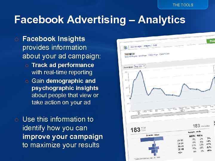 THE TOOLS Facebook Advertising – Analytics o Facebook Insights provides information about your ad