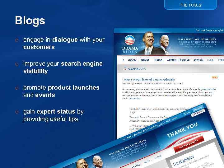 THE TOOLS Blogs o engage in dialogue with your customers o improve your search