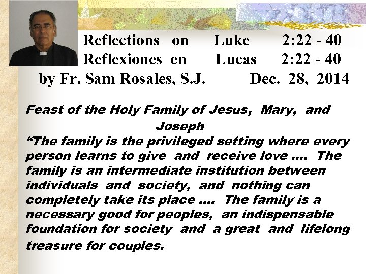 Reflections on Luke 2: 22 - 40 Reflexiones en Lucas 2: 22 - 40