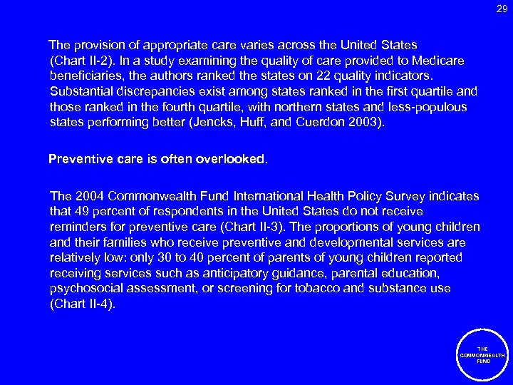 29 The provision of appropriate care varies across the United States (Chart II-2). In