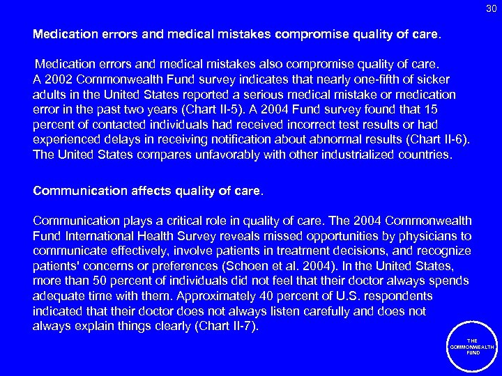 30 Medication errors and medical mistakes compromise quality of care. Medication errors and medical