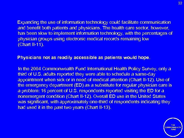 32 Expanding the use of information technology could facilitate communication and benefit both patients