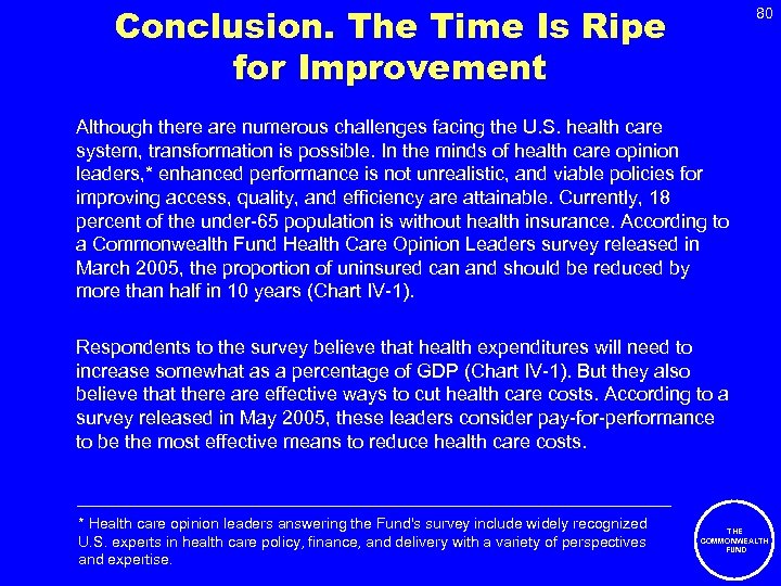 Conclusion. The Time Is Ripe for Improvement 80 Although there are numerous challenges facing