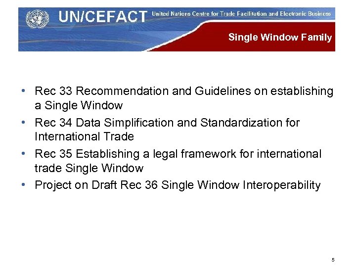 Single Window Family • Rec 33 Recommendation and Guidelines on establishing a Single Window