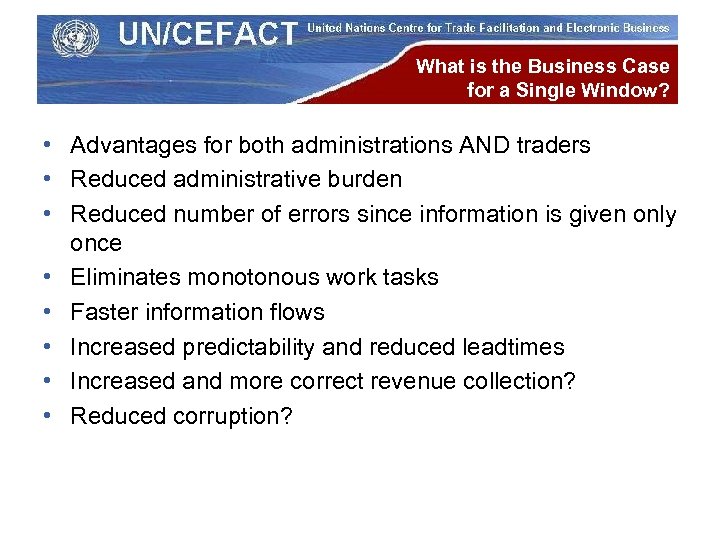 What is the Business Case for a Single Window? • Advantages for both administrations