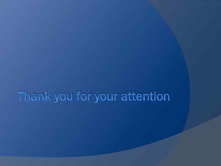 Thank you for your attention 