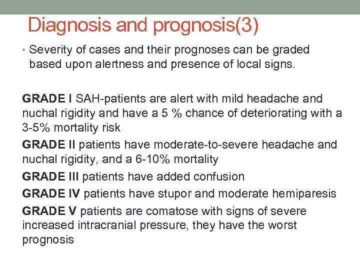 Diagnosis and prognosis(3) • Severity of cases and their prognoses can be graded based