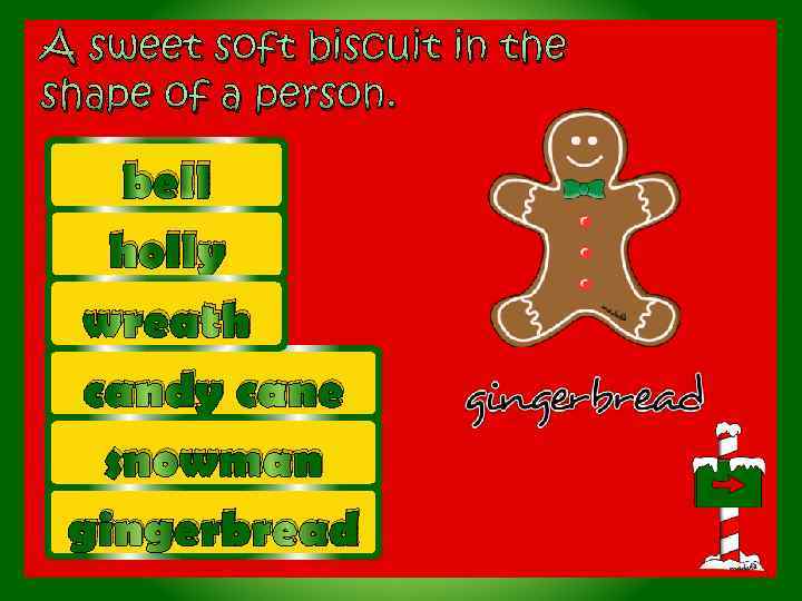 A sweet soft biscuit in the shape of a person. bell holly wreath candy