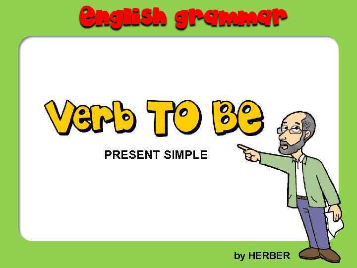 PRESENT SIMPLE by HERBER 
