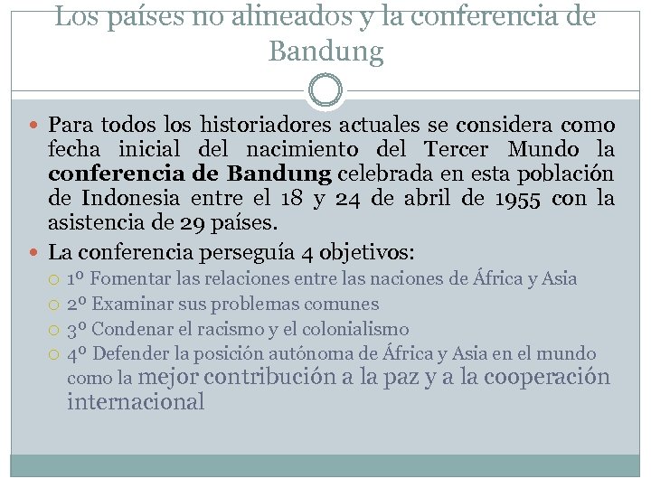 Los países no alineados y la conferencia de Bandung Para todos los historiadores actuales