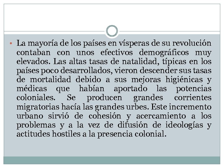  • La mayoría de los países en vísperas de su revolución contaban con