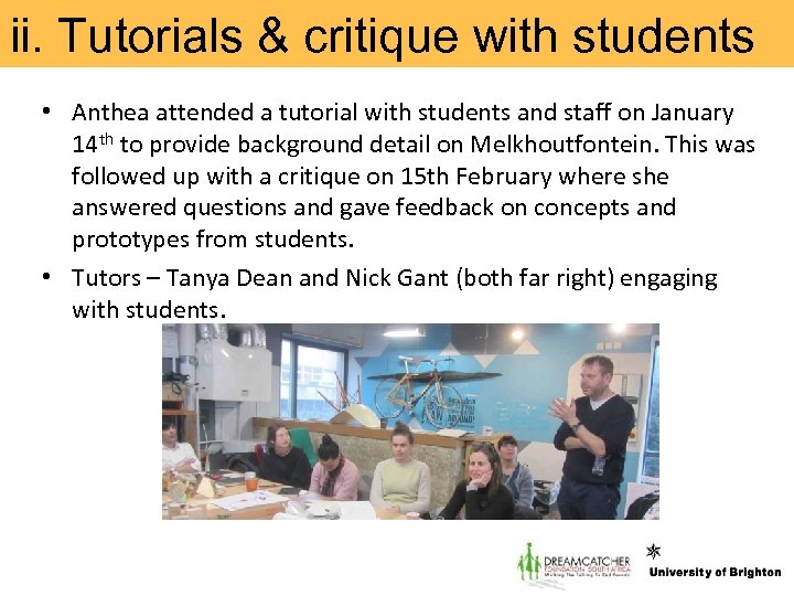 ii. Tutorials & critique with students • Anthea attended a tutorial with students and
