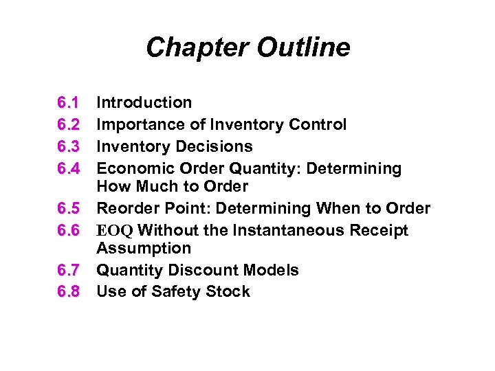 Chapter Outline 6. 1 6. 2 6. 3 6. 4 6. 5 6. 6