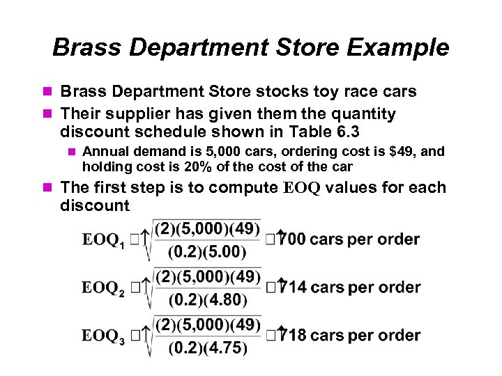 Brass Department Store Example Brass Department Store stocks toy race cars Their supplier has