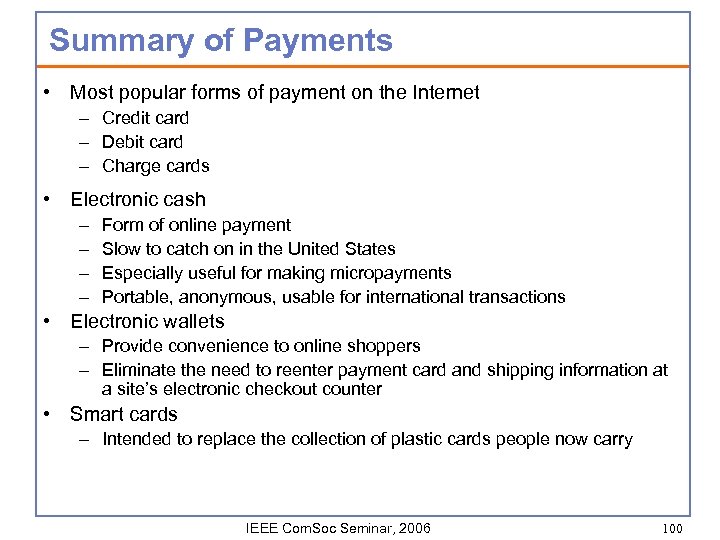 Summary of Payments • Most popular forms of payment on the Internet – Credit
