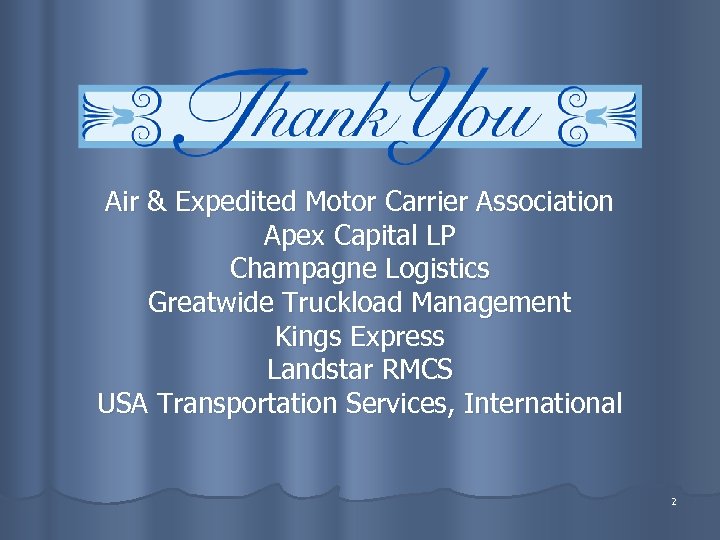 Air & Expedited Motor Carrier Association Apex Capital LP Champagne Logistics Greatwide Truckload Management