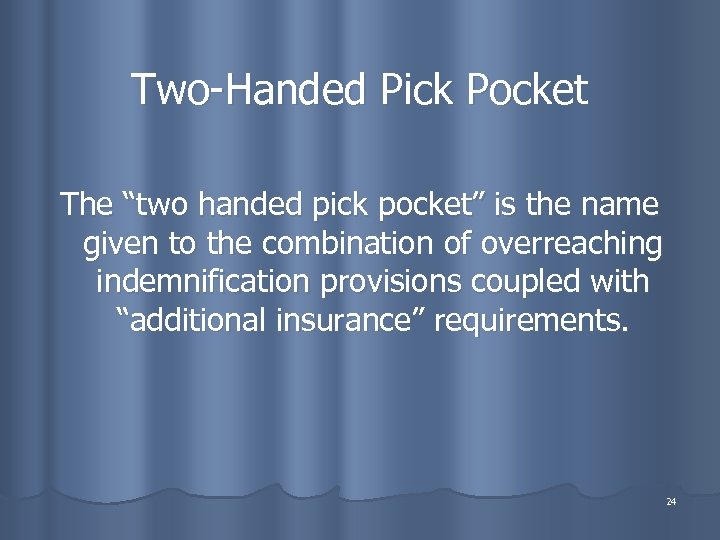 Two-Handed Pick Pocket The “two handed pick pocket” is the name given to the