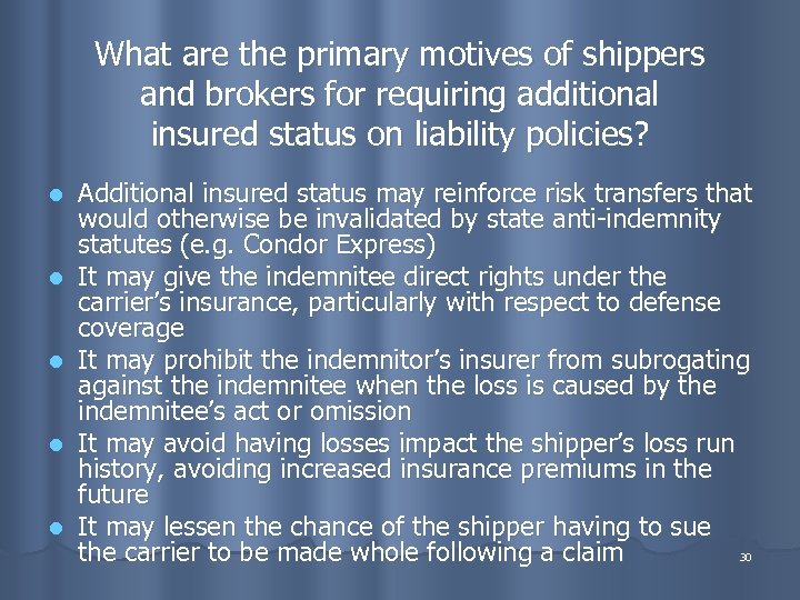 What are the primary motives of shippers and brokers for requiring additional insured status