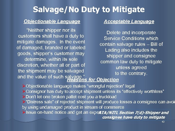 Salvage/No Duty to Mitigate Objectionable Language Acceptable Language “Neither shipper nor its Delete and