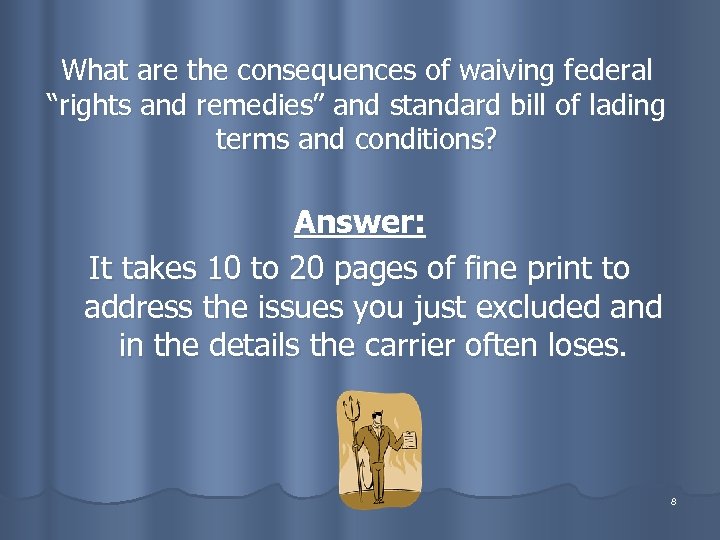 What are the consequences of waiving federal “rights and remedies” and standard bill of
