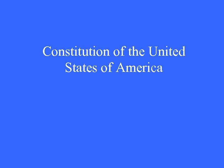 Constitution of the United States of America 