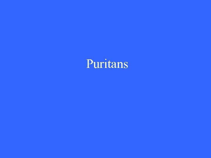 Puritans 