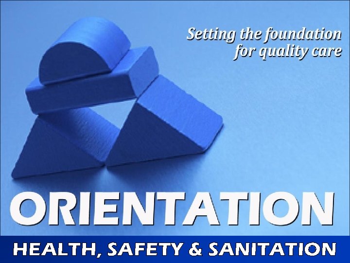 HEALTH, SAFETY & SANITATION 