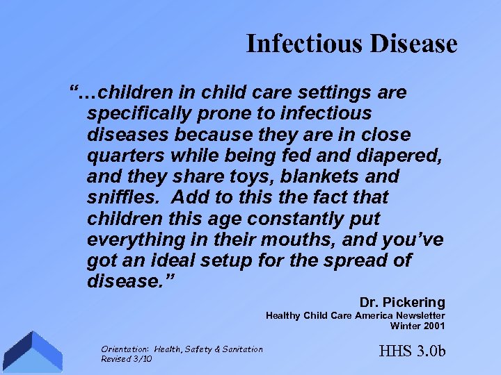 Infectious Disease “…children in child care settings are specifically prone to infectious diseases because