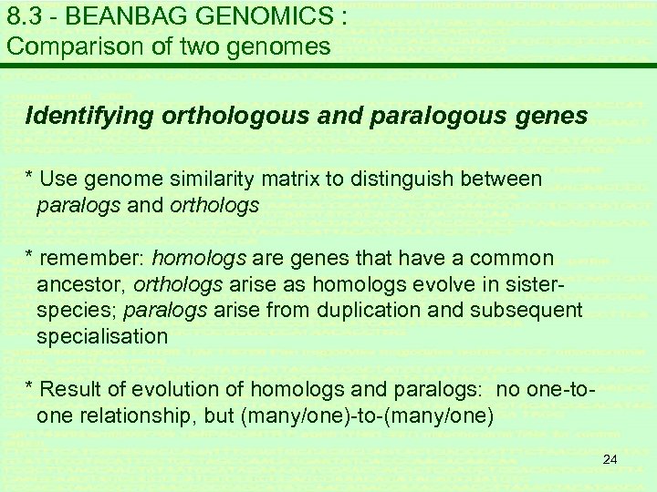 8. 3 - BEANBAG GENOMICS : Comparison of two genomes Identifying orthologous and paralogous