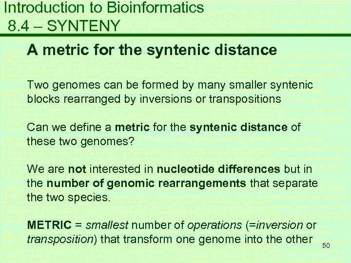 Introduction to Bioinformatics 8. 4 – SYNTENY A metric for the syntenic distance Two