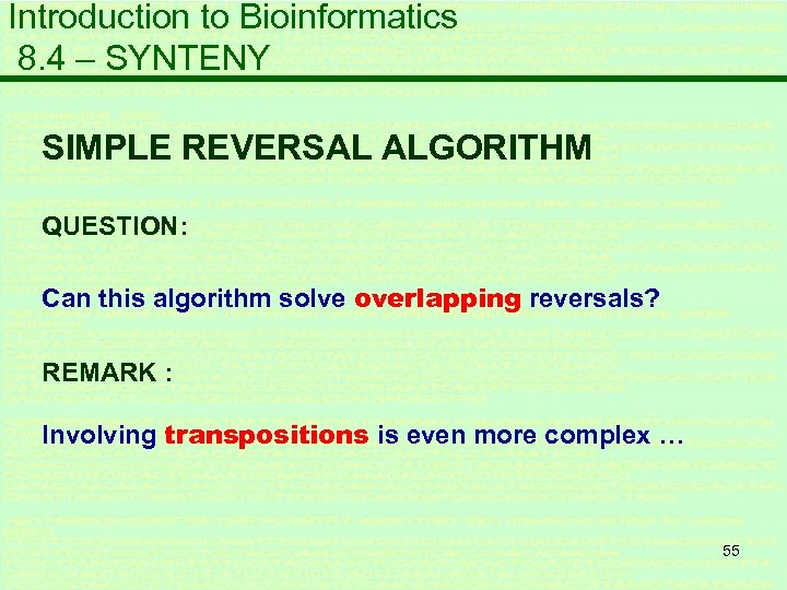 Introduction to Bioinformatics 8. 4 – SYNTENY SIMPLE REVERSAL ALGORITHM QUESTION: Can this algorithm