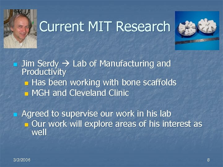 Current MIT Research n n Jim Serdy Lab of Manufacturing and Productivity n Has