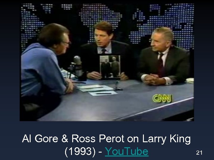 Al Gore & Ross Perot on Larry King (1993) - You. Tube 21 