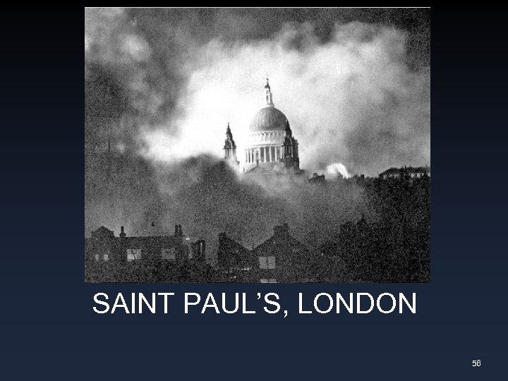 SAINT PAUL’S, LONDON 56 