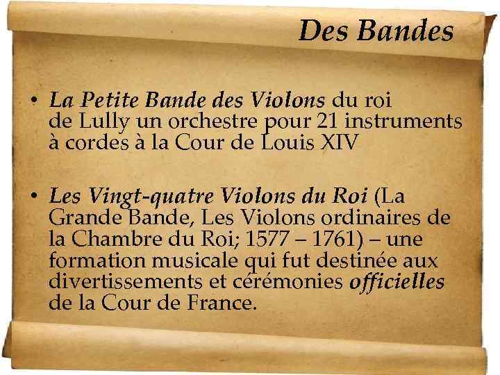 Des Bandes • La Petite Bande des Violons du roi de Lully un orchestre