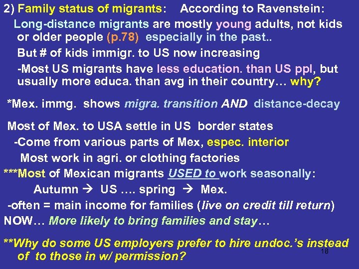 2) Family status of migrants: According to Ravenstein: Long-distance migrants are mostly young adults,