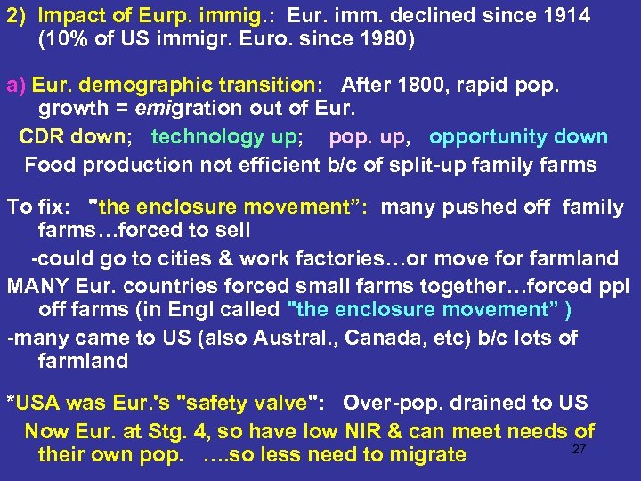 2) Impact of Eurp. immig. : Eur. imm. declined since 1914 (10% of US