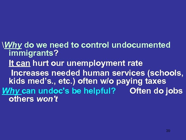 Why do we need to control undocumented immigrants? It can hurt our unemployment rate