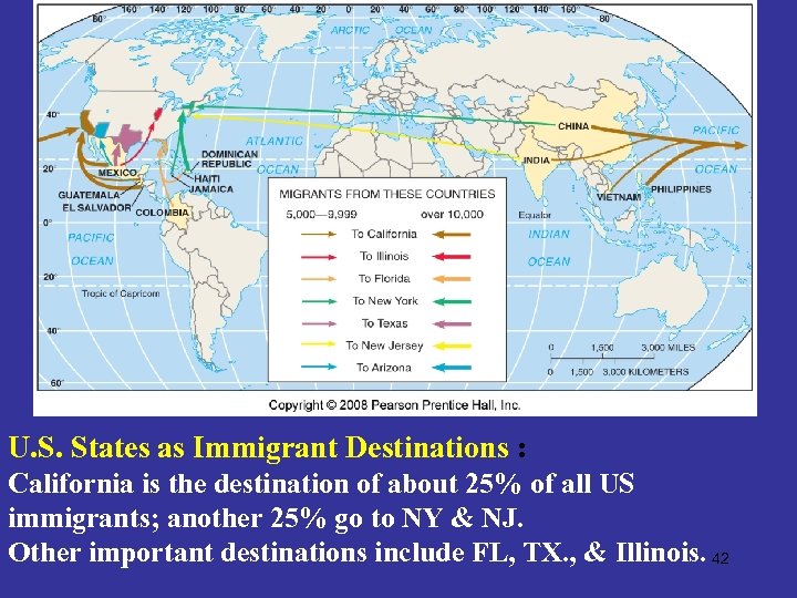 U. S. States as Immigrant Destinations : California is the destination of about 25%