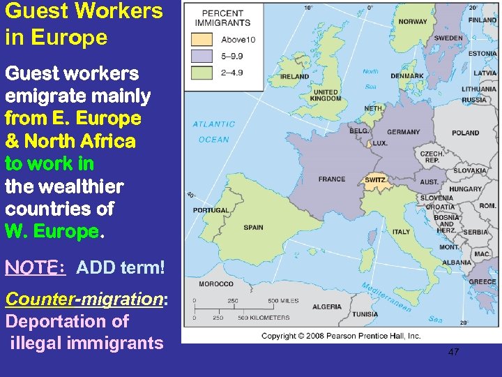 Guest Workers in Europe Guest workers emigrate mainly from E. Europe & North Africa